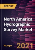 North America Hydrographic Survey Market Forecast to 2027 - COVID-19 Impact and Regional Analysis By Component and End User- Product Image