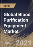 Global Blood Purification Equipment Market By Product, By Indication, By End User, By Regional Outlook, Industry Analysis Report and Forecast, 2020 - 2026- Product Image