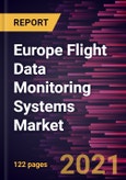 Europe Flight Data Monitoring Systems Market Forecast to 2027 - COVID-19 Impact and Regional Analysis By Component, Solution Type, and End User- Product Image