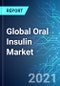 Global Oral Insulin Market: Size & Forecast with Impact Analysis of COVID-19 (2021-2025) - Product Thumbnail Image