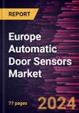 Europe Automatic Door Sensors Market Forecast to 2027 - COVID-19 Impact and Regional Analysis By Type and Application- Product Image