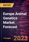 Europe Animal Genetics Market Forecast to 2028 - Regional Analysis - by Type, Animal, and Genetic Material - Product Image