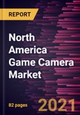 North America Game Camera Market Forecast to 2027 - COVID-19 Impact and Regional Analysis By Type, Application- Product Image