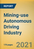 Global and China Mining-use Autonomous Driving Industry Report, 2020-2021- Product Image