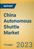 China Autonomous Shuttle Market Report, 2022-2023- Product Image