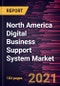 North America Digital Business Support System Market Forecast to 2027 - COVID-19 Impact and Regional Analysis By Component - Product Thumbnail Image