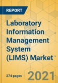 Laboratory Information Management System (LIMS) Market - Global Outlook and Forecast 2021-2026- Product Image