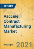 Vaccine Contract Manufacturing Market - Global Outlook and Forecast 2021-2026- Product Image