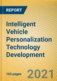 Global and China Intelligent Vehicle Personalization Technology Development Report, 2020- Product Image