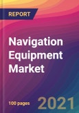 Navigation Equipment Market Size, Market Share, Application Analysis, Regional Outlook, Growth Trends, Key Players, Competitive Strategies and Forecasts, 2021 to 2029- Product Image