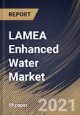 LAMEA Enhanced Water Market By Product (Flavored and Plain), By Distribution Channel (Offline and Online), By Country, Growth Potential, Industry Analysis Report and Forecast, 2020 - 2026- Product Image