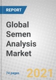 Global Semen Analysis Market: 2021-2026- Product Image