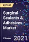 Surgical Sealants & Adhesives Market Size, Share & Demand, By Type, By Indication, By Application, By Region, Global Forecast to 2028 - Product Thumbnail Image