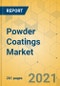 Powder Coatings Market - Global Outlook and Forecast 2021-2026 - Product Thumbnail Image