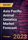 Asia Pacific Animal Genetics Market Forecast to 2028 - Regional Analysis - by Type, Animal, and Genetic Material- Product Image