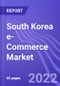 South Korea e-Commerce Market: Insights & Forecast with Potential Impact of COVID-19 (2022-2026) - Product Thumbnail Image