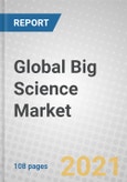 Global Big Science Market: 2020-2025- Product Image