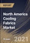 North America Cooling Fabrics Market By Application (Sports Apparel, Protective Wear, Lifestyle and Other Applications), By Type (Synthetic and Natural), By Country, Growth Potential, Industry Analysis Report and Forecast, 2020 - 2026 - Product Thumbnail Image