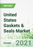 United States Gaskets & Seals Market 2021-2025- Product Image