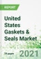 United States Gaskets & Seals Market 2021-2025 - Product Thumbnail Image