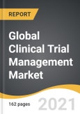 Global Clinical Trial Management Market 2021-2028- Product Image