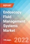 Endoscopy Fluid Management Systems Market Insights, Competitive Landscape and Market Forecast-2027 - Product Thumbnail Image