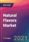 Natural Flavors Market Size, Market Share, Application Analysis, Regional Outlook, Growth Trends, Key Players, Competitive Strategies and Forecasts, 2021 to 2029 - Product Thumbnail Image