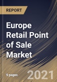 Europe Retail Point of Sale Market By Product, By Component, By End User, By Country, Industry Analysis and Forecast, 2020 - 2026- Product Image