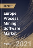 Europe Process Mining Software Market By Type, By Enterprise Size, By End User, By Country, Industry Analysis and Forecast, 2020 - 2026- Product Image
