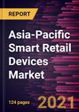 Asia-Pacific Smart Retail Devices Market Forecast to 2027 - COVID-19 Impact and Regional Analysis By Technology, and Application- Product Image