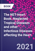 The NET-Heart Book. Neglected Tropical Diseases and other Infectious Diseases affecting the Heart- Product Image