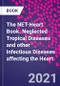 The NET-Heart Book. Neglected Tropical Diseases and other Infectious Diseases affecting the Heart - Product Image