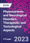 Phytonutrients and Neurological Disorders. Therapeutic and Toxicological Aspects - Product Thumbnail Image