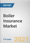 Boiler Insurance Market by Boiler Type, End User, Boiler Fuel and Coverage Type: Global Opportunity Analysis and Industry Forecast, 2020-2027- Product Image