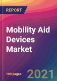 Mobility Aid Devices Market Size, Market Share, Application Analysis, Regional Outlook, Growth Trends, Key Players, Competitive Strategies and Forecasts, 2021 to 2029- Product Image