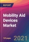 Mobility Aid Devices Market Size, Market Share, Application Analysis, Regional Outlook, Growth Trends, Key Players, Competitive Strategies and Forecasts, 2021 to 2029 - Product Thumbnail Image