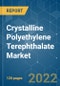 Crystalline Polyethylene Terephthalate Market - Growth, Trends, COVID-19 Impact, and Forecasts (2022 - 2027) - Product Image