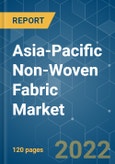 Asia-Pacific Non-Woven Fabric Market - Growth, Trends, COVID-19 Impact, and Forecasts (2022 - 2027)- Product Image