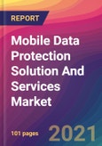 Mobile Data Protection Solution And Services Market Size, Market Share, Application Analysis, Regional Outlook, Growth Trends, Key Players, Competitive Strategies and Forecasts, 2021 to 2029- Product Image