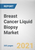 Breast Cancer Liquid Biopsy Market by Product & Service, Circulating Biomarker and Application: Global Opportunity Analysis and Industry Forecast, 2019-2027- Product Image