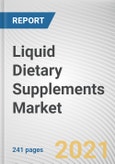 Liquid Dietary Supplements Market by Ingredient, Application, Distribution Channel: Global Opportunity Analysis and Industry Forecast, 2020-2027- Product Image