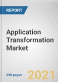 Application Transformation Market by Service Type, Enterprise Size, and Industry Vertical: Global Opportunity Analysis and Industry Forecast, 2020-2027- Product Image