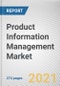 Product Information Management Market by Component, Deployment, Enterprise Size and Industry Vertical: Global Opportunity Analysis and Industry Forecast, 2020-2027 - Product Thumbnail Image