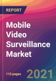 Mobile Video Surveillance Market Size, Market Share, Application Analysis, Regional Outlook, Growth Trends, Key Players, Competitive Strategies and Forecasts, 2021 to 2029- Product Image
