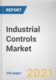 Industrial Controls Market by Type, Component, and End User: Global Opportunity Analysis and Industry Forecast, 2020-2027- Product Image