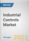 Industrial Controls Market by Type, Component, and End User: Global Opportunity Analysis and Industry Forecast, 2020-2027 - Product Thumbnail Image