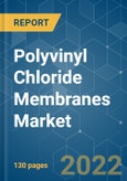 Polyvinyl Chloride Membranes Market - Growth, Trends, COVID-19 Impact, and Forecasts (2022 - 2027)- Product Image