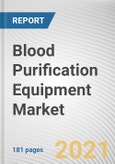 Blood Purification Equipment Market by Product Type, Indication and End User: Global Opportunity Analysis and Industry Forecast, 2020-2027- Product Image