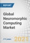 Global Neuromorphic Computing Market With COVID-19 Impact by Offering, Deployment, Application (Image Recognition, Signal Recognition, Data Mining), Vertical (Aerospace, Military, & Defense, Automotive, Medical) and Geography - Forecast to 2026 - Product Thumbnail Image