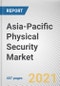 Asia-Pacific Physical Security Market By Component, System Type, Service type, Enterprise Size and Industry Vertical: Global Opportunity Analysis and Industry Forecast, 2020-2027 - Product Thumbnail Image